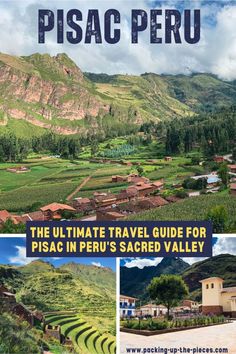 the ultimate guide to pisac peru, the ultimate travel guide for pisac in peru's sacred valley