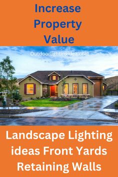 an advertisement for landscaping lighting ideas from yards retaining walls and driveways with the words increase property value