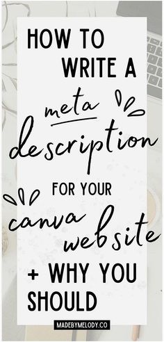 a white sign that says how to write a meta description for your canvas website and why you should use it