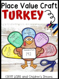 a turkey holding a sign that says place value craft turkey on it with scissors and pencils