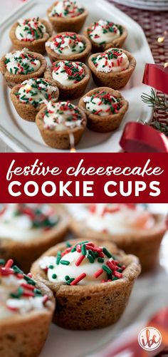 chocolate chip cookie cups with cheesecake filling and christmas red and green sprinkles. Christmas Desserts Cheesecake, Bite Size Christmas Desserts, Mini Christmas Desserts, Cheesecake Cookie Cups, Holiday Cheesecake, Christmas Desserts Party, Christmas Cheesecake