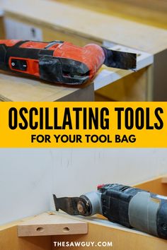 tools are sitting on top of a workbench with text overlay that reads, oscilating tools for your tool bag