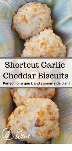 shortcut garlic cheddar biscuits perfect for a quick and yummy side dish