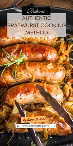 some sausages are being cooked in a skillet with the title overlay reads authentic bratwurst cooking method