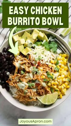 an easy chicken burrito bowl with black beans, corn, avocado and cilantro