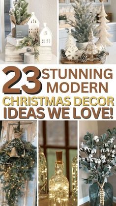 the cover of 23 stunning modern christmas decor ideas we love