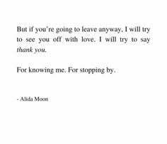 Thank You For Leaving Me Quotes, Love Quotes From Literature, Thank You Poems, Poetic Quote, Prose Poetry, Poetic Words, Unspoken Words, Poetry Words