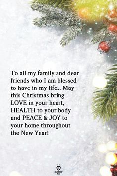 a christmas card with the words to all my family and dear friends who i am pleased to have in my life