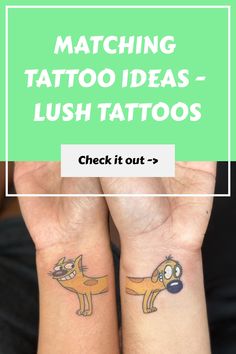 two matching tattoos with the words, matching tattoo ideas - lush tattoos check it out