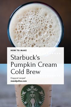 starbucks's pumpkin cream cold brew recipe with text overlay reading how to make starbucks's pumpkin cream coldbrew