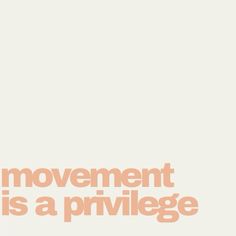 the words movement is a prilvege are shown in orange on a white background