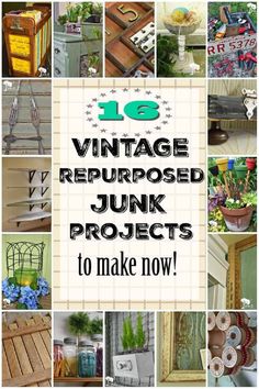 the words vintage repurposed junk projects to make now