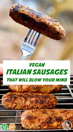 sausages on a grill with the title vegan italian sausages that will blow your mind