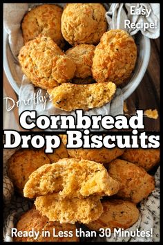 cornbread drop biscuits recipe in less than 30 minutes to make them easy and delicious