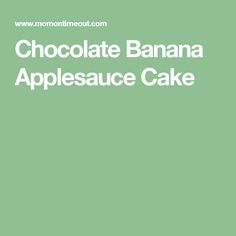 chocolate banana appleauce cake on a green background