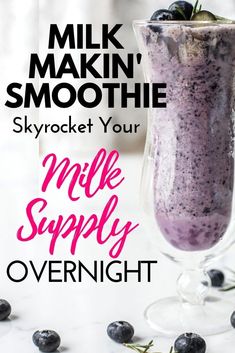 a blueberry smoothie in a glass with text overlay that says milk supply overnight