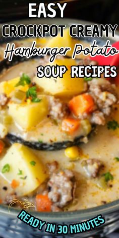 crockpot creamy hamburger potato soup recipe in 30 minutes