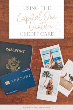 some cards that are sitting on top of a table with the words, using the capital one venture credit card