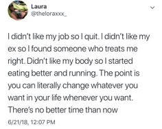 a tweet with the caption that reads, i didn't like my job so i quitt i didn't like my ex so i found someone who treats me right