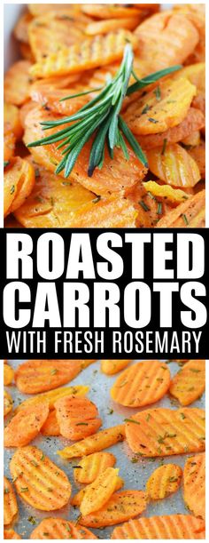 roasted carrots with fresh rosemary on top and in the background, there is text overlay that reads roasted carrots with fresh rosemary