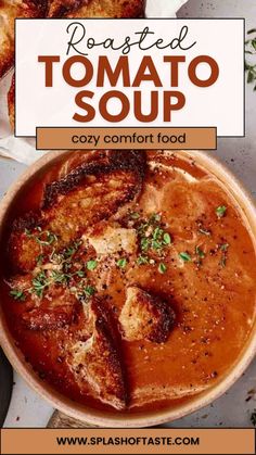 roasted tomato soup in a bowl with bread on the side and text overlay reading roasted tomato soup cozy comfort food