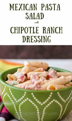 mexican pasta salad with chipotle ranch dressing in a green bowl on a table