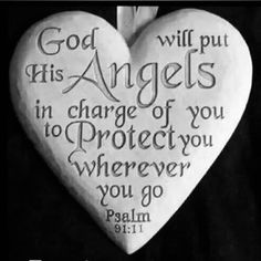 a white heart with the words god will put his angels in charge of you to protect you