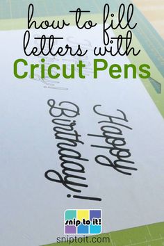 the words how to fill letters with cricut pens on a piece of paper