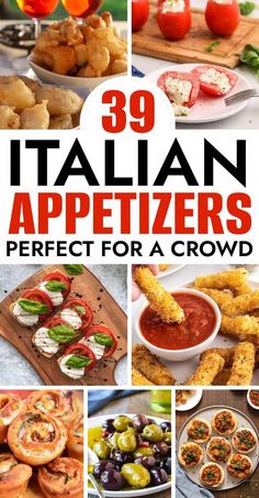 the cover of 39 italian appetizers perfect for a crowd, with pictures of different foods