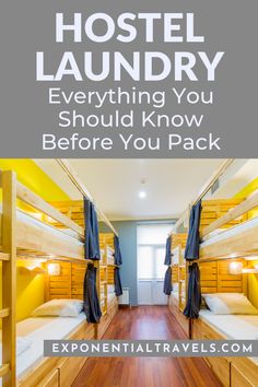 the inside of a hotel with bunk beds and text overlay that reads how to host a laundry everything you should know before you pack