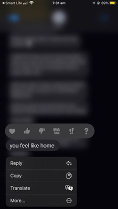 an iphone screen with the text you feel like home, reply copy and translated more