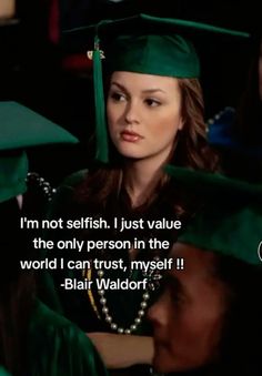 a woman wearing a green graduation cap and gown with the words i'm not selfish, just value the only person in the world i can trust, my self