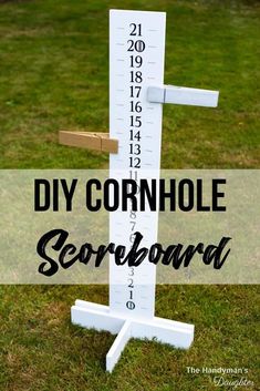 a tall ruler with the words diy cornhole scoreboard on it