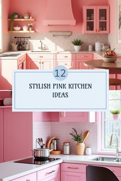 pink kitchen cabinets with text overlay that reads 12 stylish pink kitchen ideas