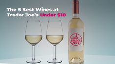 three wine glasses with white wine in them and the words trader joe's under $ 10