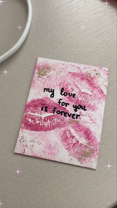 a piece of paper that says, my love is for you is forever