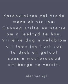 Afrikaanse Quotes Christelik, Afrikaans Notes, Afrikaans Quotes Inspiration, Verjaarsdagwense Afrikaanse, African Quotes, Mooi Prentjies, Birthday Card Sayings