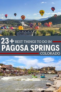 the best things to do in pagosa springs, colorado