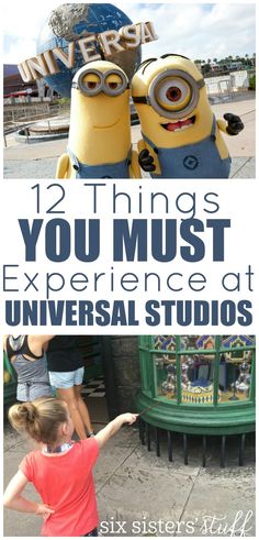 two minion statues with text overlay that reads, 12 things you must experience at universal studios