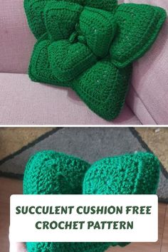 crocheted green heart cushions with text overlay that says, succulent cushion free crochet pattern