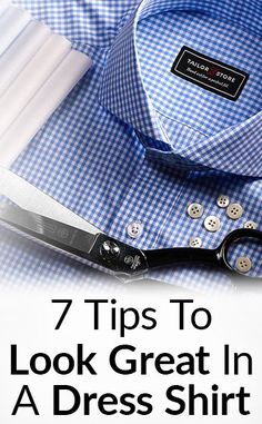 7-Tips-To-Look-Great-In-A-Dress-Shirt---tall Men’s Dress Shirts, Man Shirt Style, Men Dress Shirt, Real Men Real Style, Dress Shirts For Men, Mens Dress Shirts, Shirt Dress Outfit, Man Dressing Style, Mens Style Guide