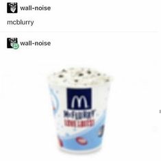 an ice cream cup is shown with the caption that reads, mcdonald's