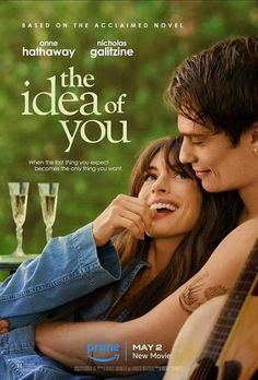 a movie poster for the idea of you with two people sitting next to each other