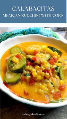 Mexican Zucchini with Corn in white bowl Squash And Corn Soup, Calabacitas Soup Recipe, Mexican Squash Soup, Calabacitas Soup, Mexican Squash Recipes, Latina Kitchen, Zucchini Mexican, Calabacitas Recipe, Firehouse Recipes