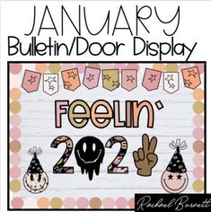 a sign that says, january bulletin door display feelin'2012 with some decorations on it