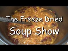 the freeze dried soup show is here to talk about what it's really like