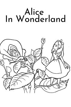 an image of alice and the rose in wonderland coloring page with text that reads,