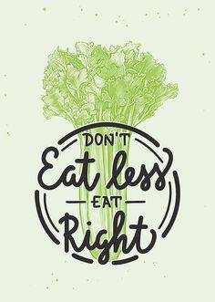 Healthy Eating Quotes Inspiration, Healthy Food Poster, William Morris Quote, Eat Healthy Food, Eat Less, Vector Food, Bauhaus Poster