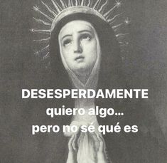 a poster with the words desperadamente quiero algo per no se que ess