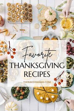 a table full of thanksgiving food with the words favorite thanksgiving recipes overlaying it